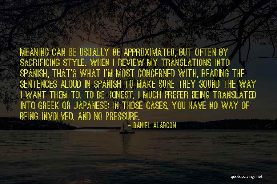 Translated Into Spanish Quotes By Daniel Alarcon Translated Into Spanish Quotes By Daniel Alarcon