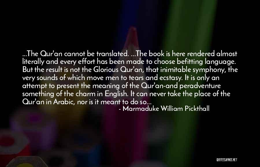 Translated To Arabic Quotes By Marmaduke William Pickthall Translated To Arabic Quotes By Marmaduke William Pickthall
