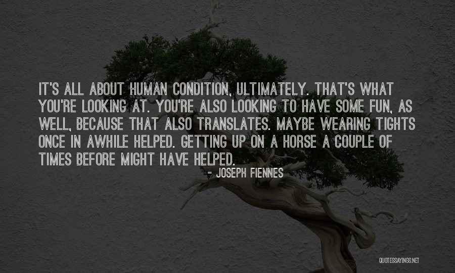 Translates To Quotes By Joseph Fiennes Translates To Quotes By Joseph Fiennes