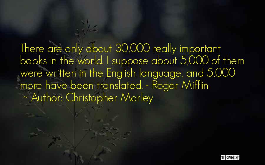 Translation Books Quotes By Christopher Morley