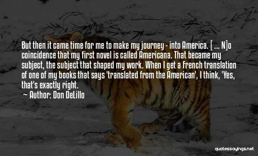 Translation Books Quotes By Don DeLillo