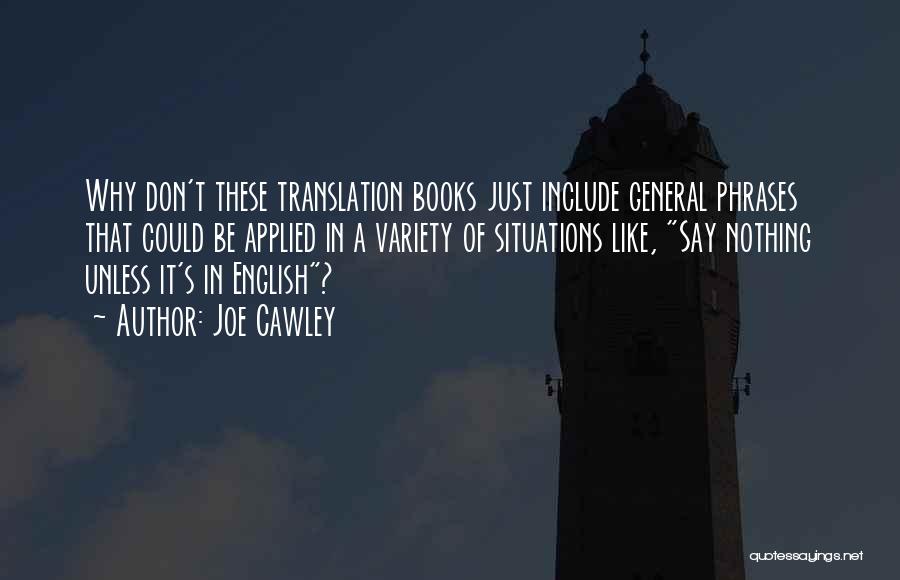 Translation Books Quotes By Joe Cawley