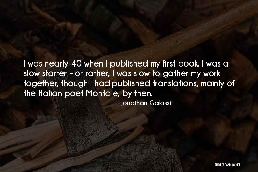 Translations Quotes By Jonathan Galassi Translations Quotes By Jonathan Galassi
