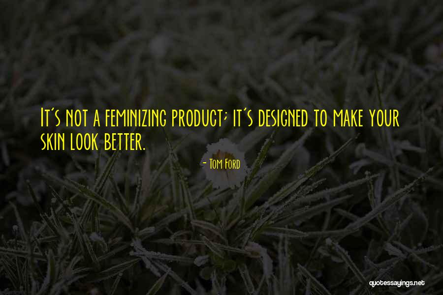 Translocator Protein Quotes By Tom Ford Translocator Protein Quotes By Tom Ford