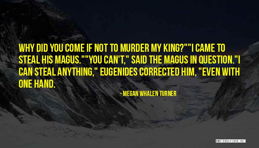 Transmigrating As A Mary Quotes By Megan Whalen Turner Transmigrating As A Mary Quotes By Megan Whalen Turner