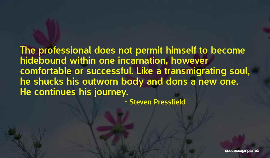 Transmigrating Quotes By Steven Pressfield Transmigrating Quotes By Steven Pressfield