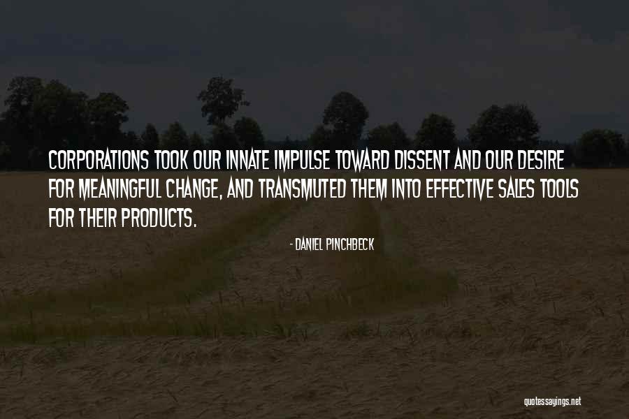 Transmuted Quotes By Daniel Pinchbeck Transmuted Quotes By Daniel Pinchbeck