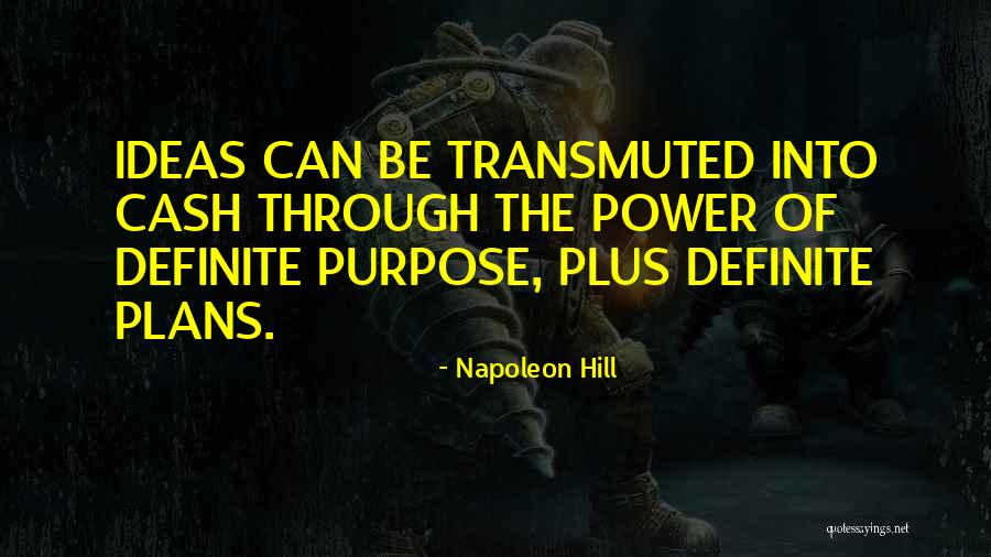 Transmuted Quotes By Napoleon Hill Transmuted Quotes By Napoleon Hill