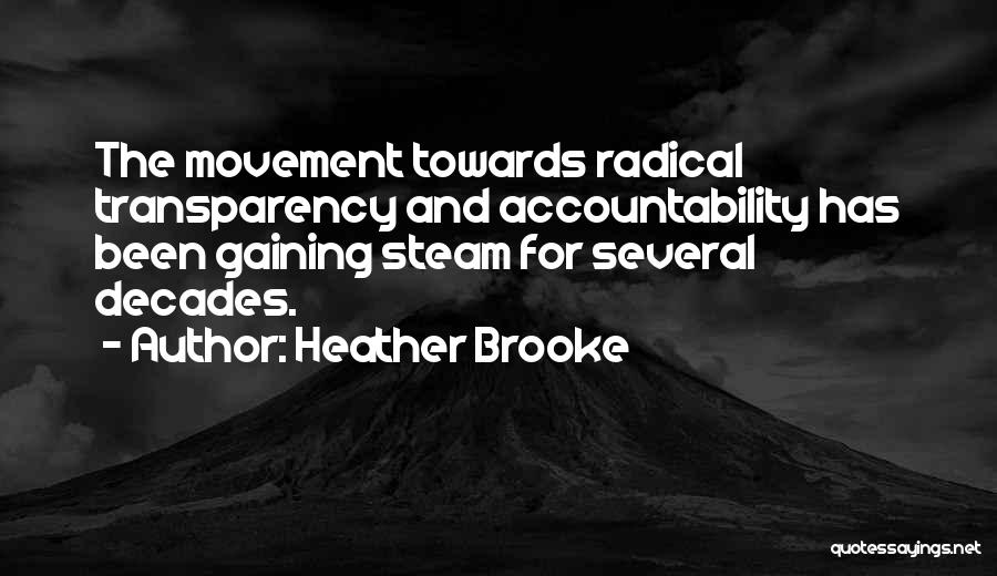 Transparency And Accountability Quotes By Heather Brooke