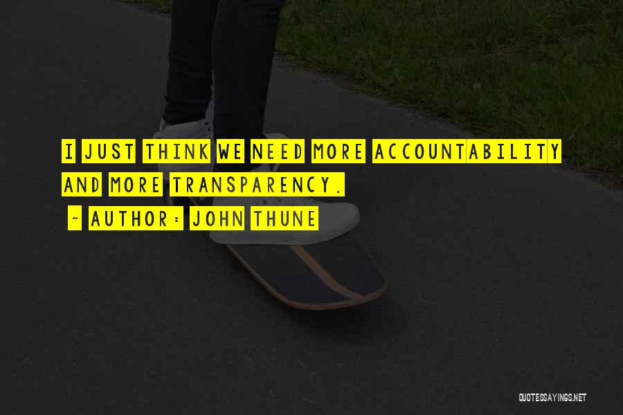 Transparency And Accountability Quotes By John Thune