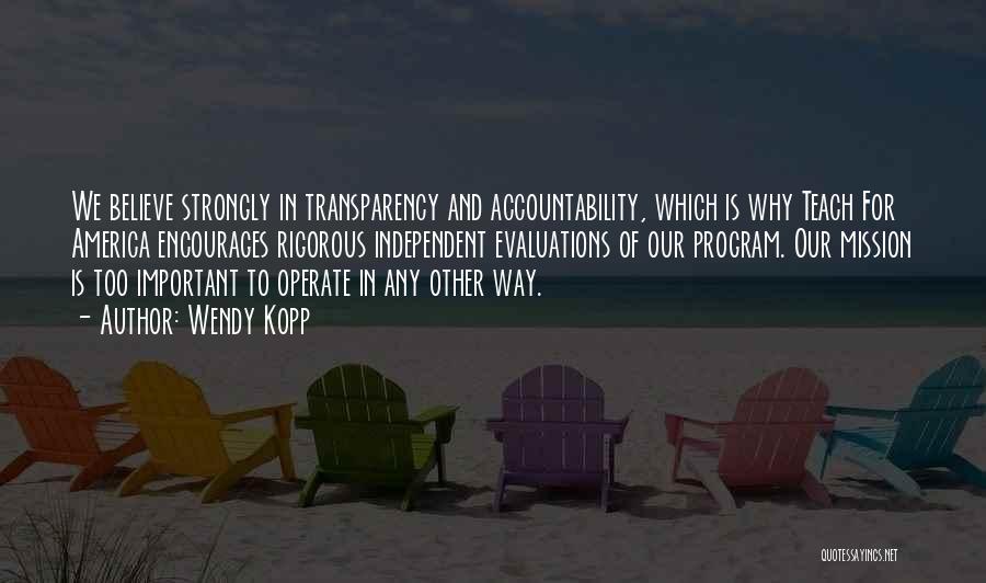 Transparency And Accountability Quotes By Wendy Kopp