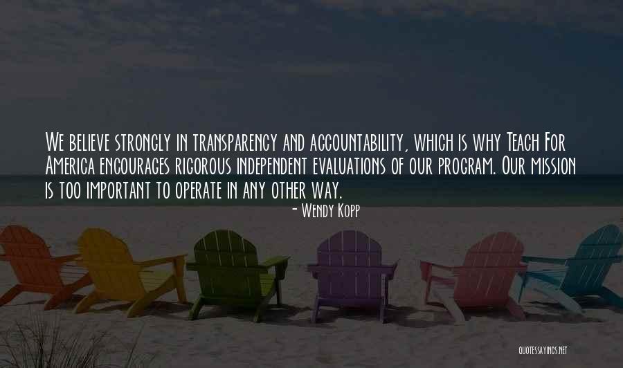 Transparency And Accountability Quotes By Wendy Kopp