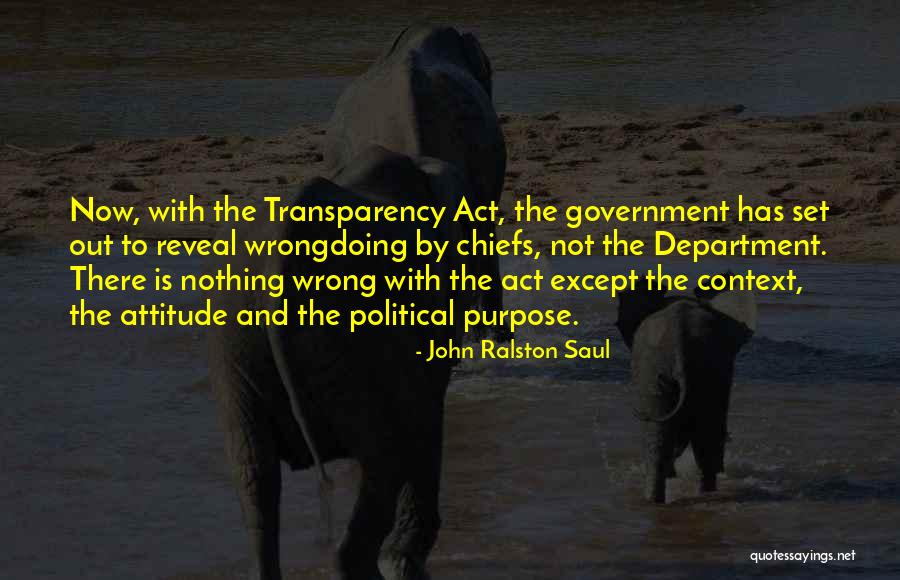 Transparency In Government Quotes By John Ralston Saul Transparency In Government Quotes By John Ralston Saul