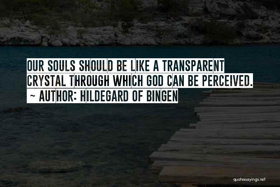 Transparent Soul Quotes By Hildegard Of Bingen