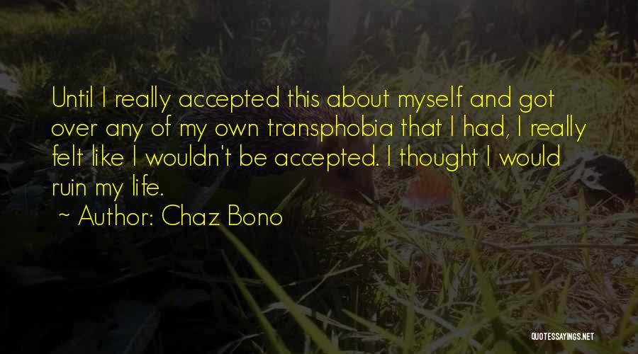 Transphobia Quotes By Chaz Bono