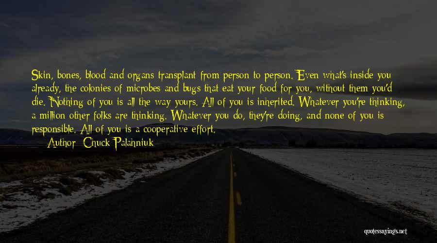 Transplant Quotes By Chuck Palahniuk