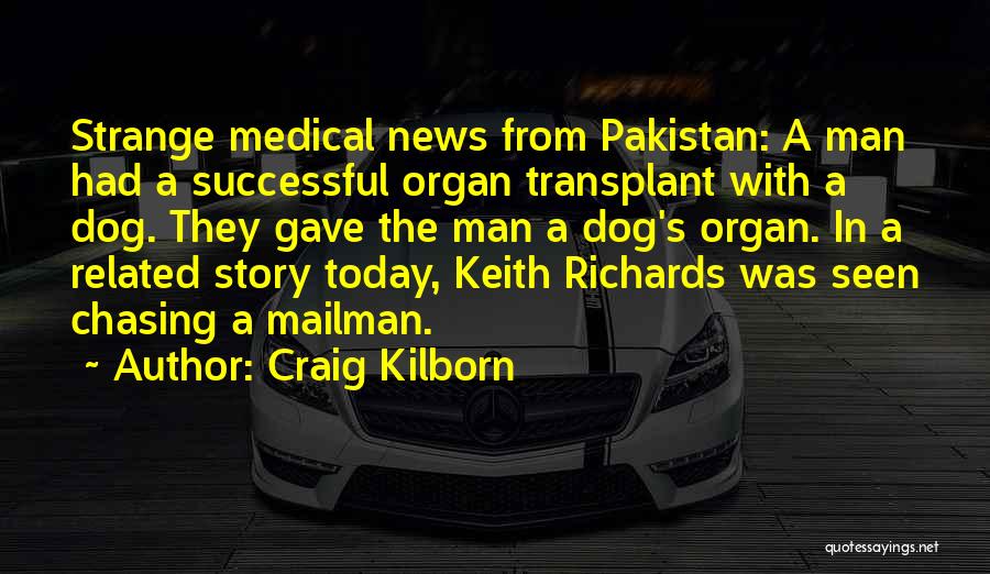 Transplant Quotes By Craig Kilborn