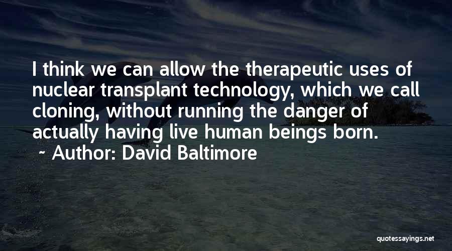 Transplant Quotes By David Baltimore