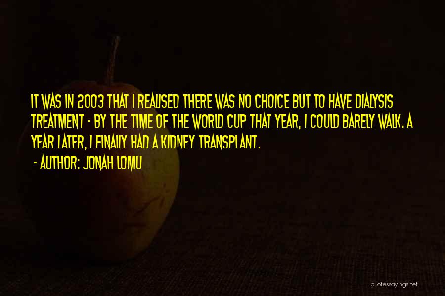 Transplant Quotes By Jonah Lomu