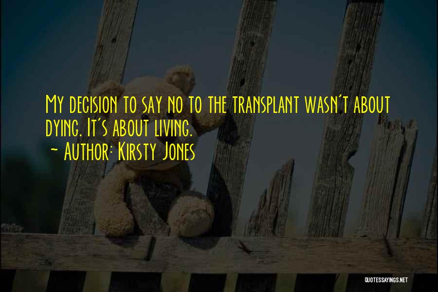 Transplant Quotes By Kirsty Jones