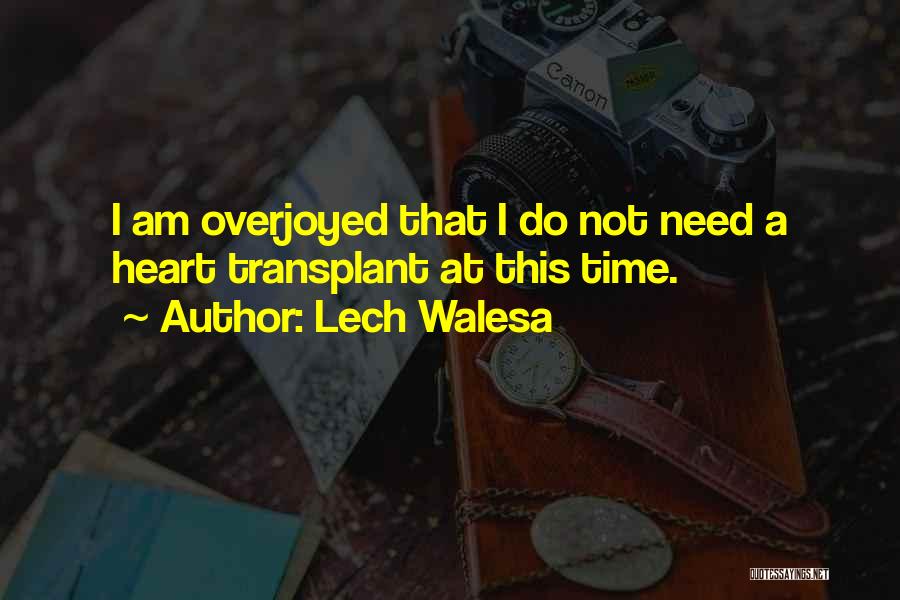 Transplant Quotes By Lech Walesa