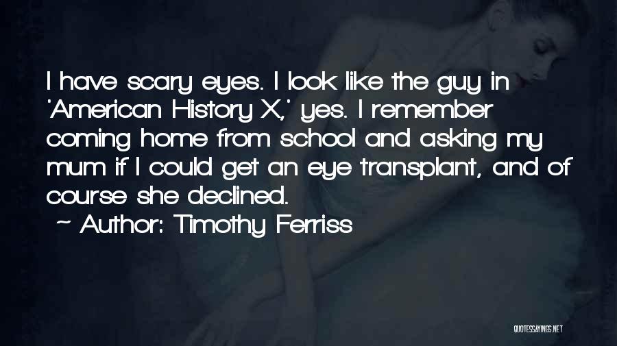 Transplant Quotes By Timothy Ferriss