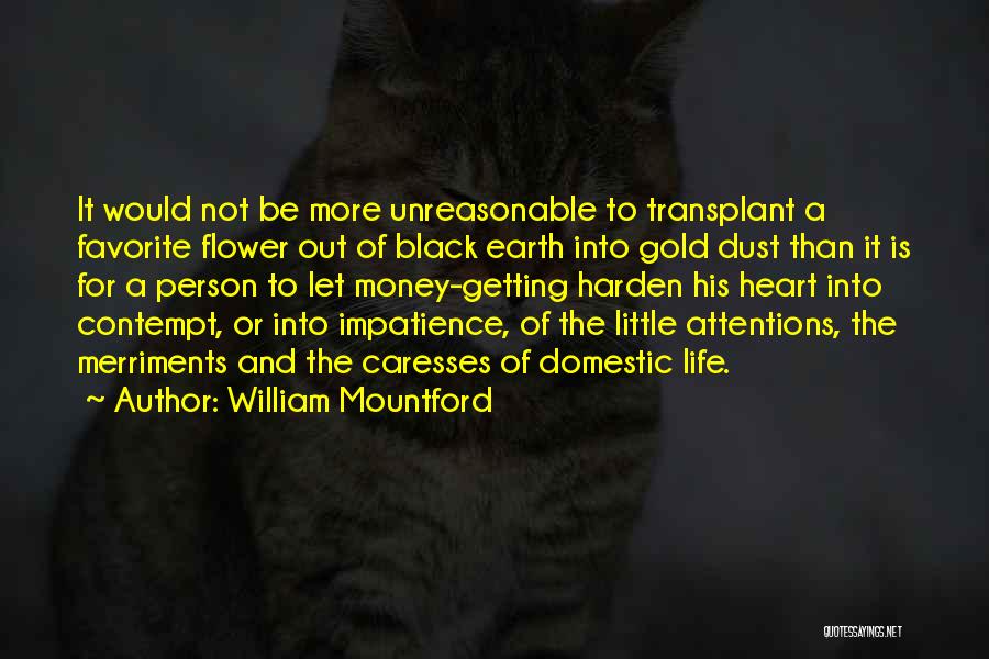 Transplant Quotes By William Mountford