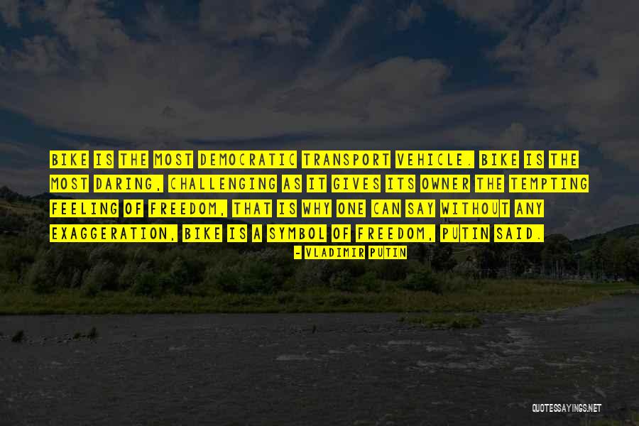 Transport My Vehicle Quotes By Vladimir Putin Transport My Vehicle Quotes By Vladimir Putin