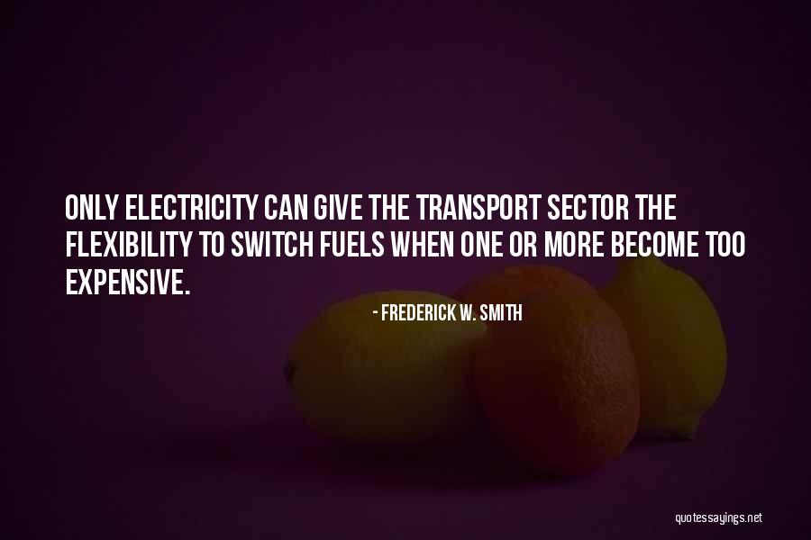 Transport Quotes By Frederick W. Smith Transport Quotes By Frederick W. Smith