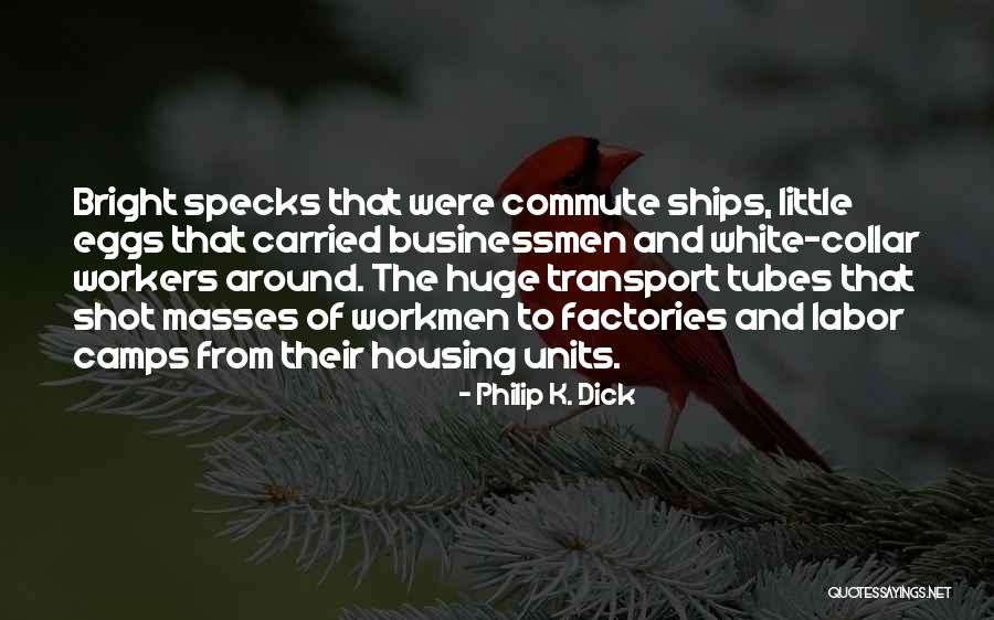 Transport Quotes By Philip K. Dick Transport Quotes By Philip K. Dick