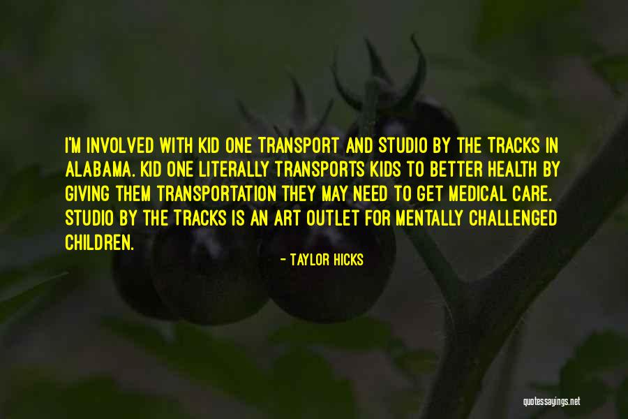 Transport Quotes By Taylor Hicks Transport Quotes By Taylor Hicks
