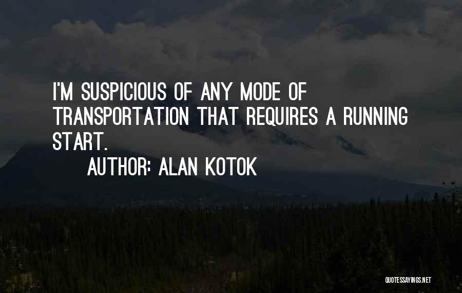 Transportation Quotes By Alan Kotok