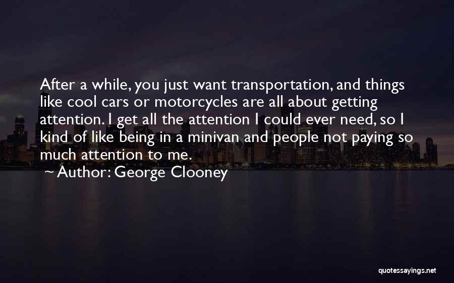 Transportation Quotes By George Clooney