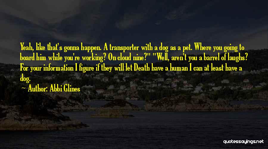 Transporter Quotes By Abbi Glines