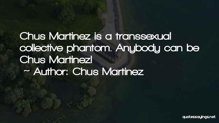 Transsexual Quotes By Chus Martinez