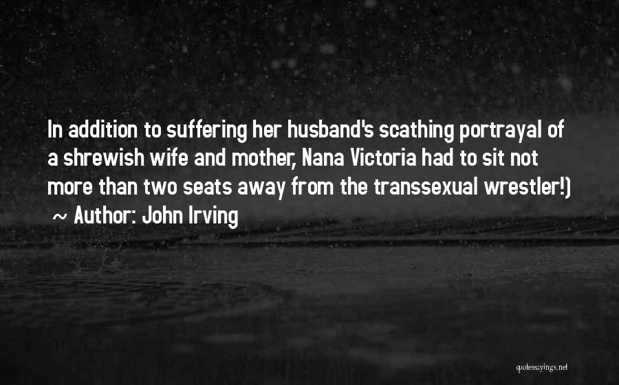 Transsexual Quotes By John Irving