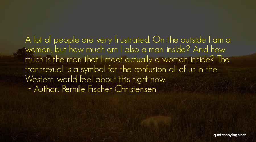 Transsexual Quotes By Pernille Fischer Christensen