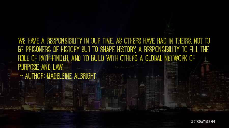 Transtemporal View Quotes By Madeleine Albright