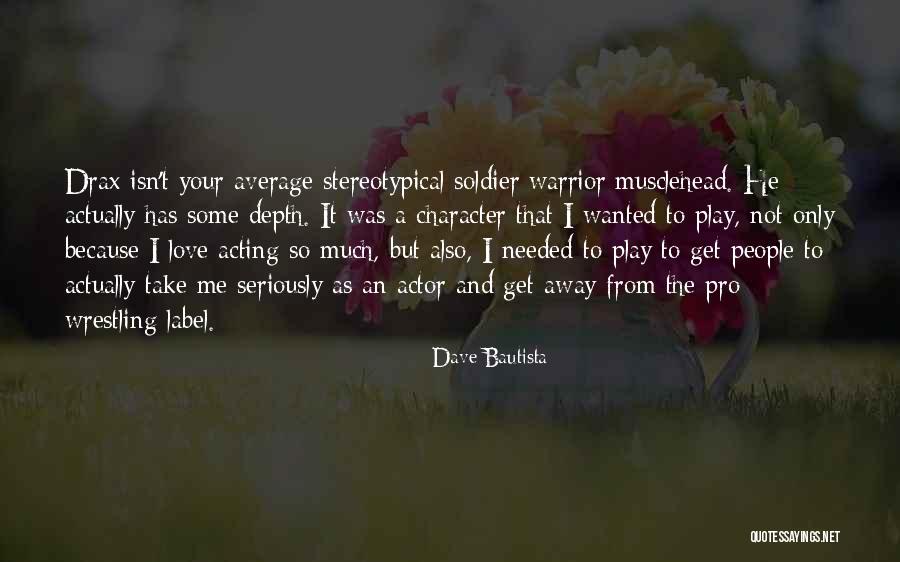 Transvaal Ruddervoorde Quotes By Dave Bautista Transvaal Ruddervoorde Quotes By Dave Bautista