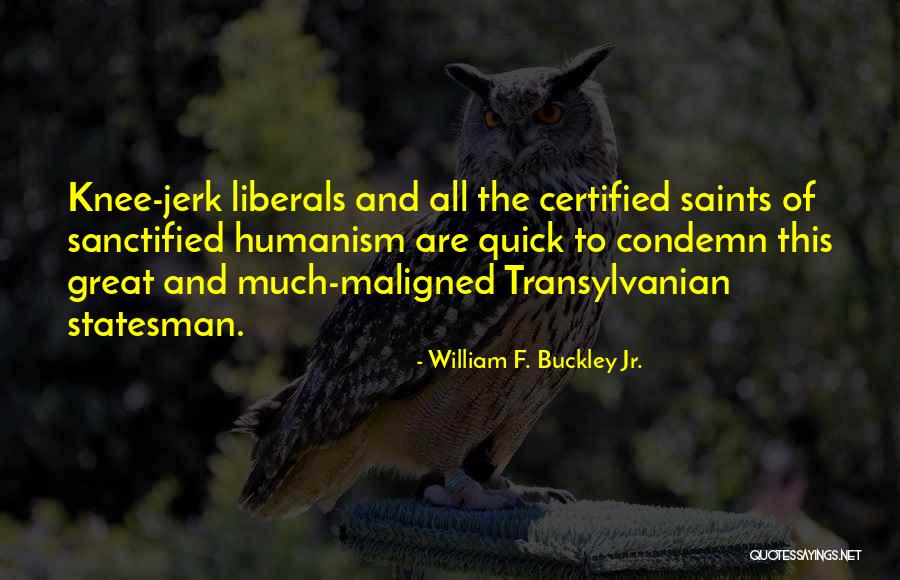 Transylvanian Quotes By William F. Buckley Jr.