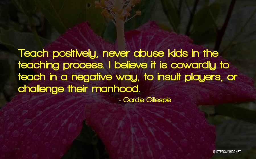 Trant Quotes By Gordie Gillespie Trant Quotes By Gordie Gillespie
