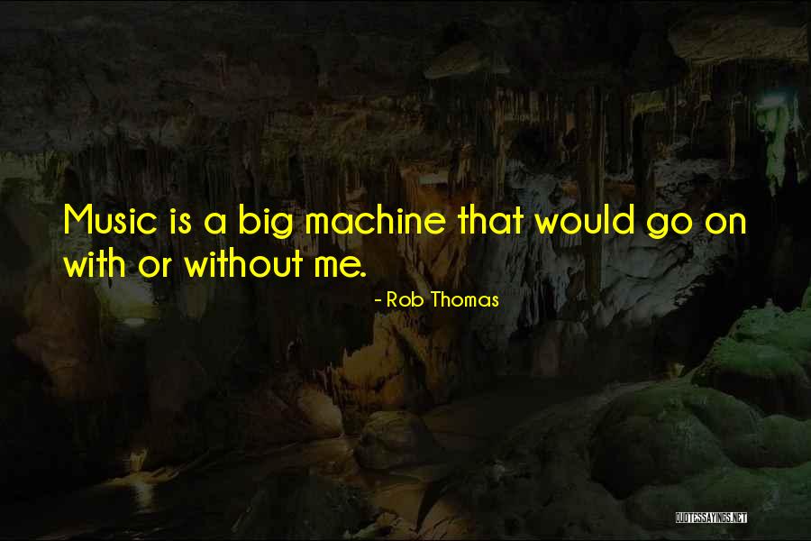 Trantow Do It Center Quotes By Rob Thomas Trantow Do It Center Quotes By Rob Thomas