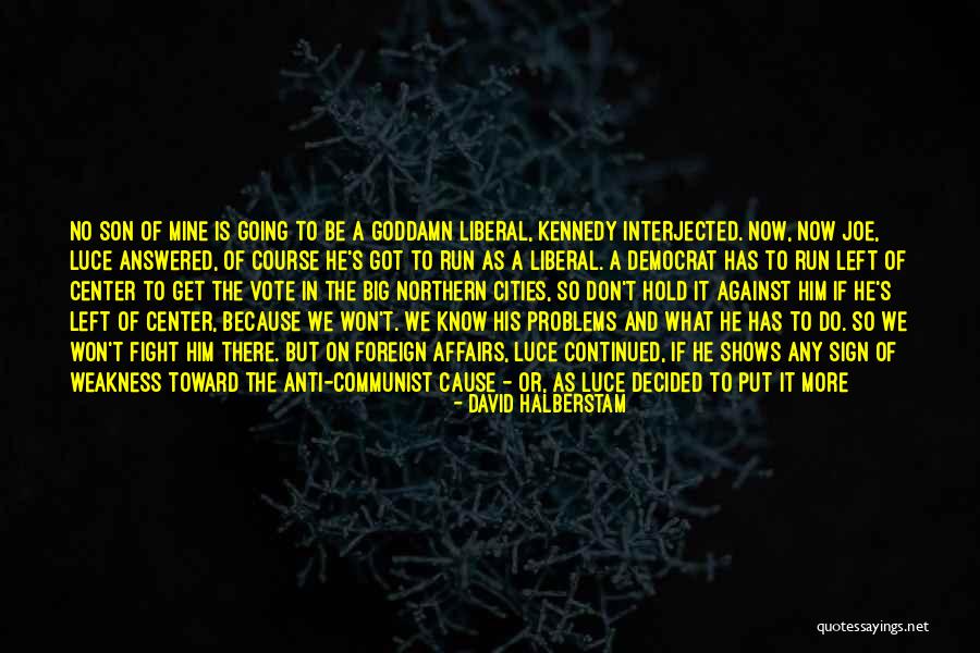 Trantow Do It Quotes By David Halberstam Trantow Do It Quotes By David Halberstam