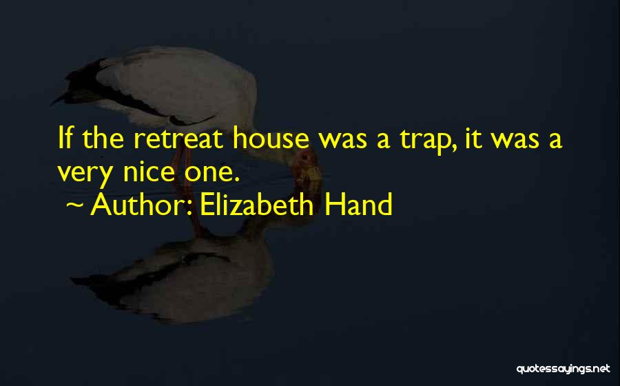 Trap House 3 Quotes By Elizabeth Hand