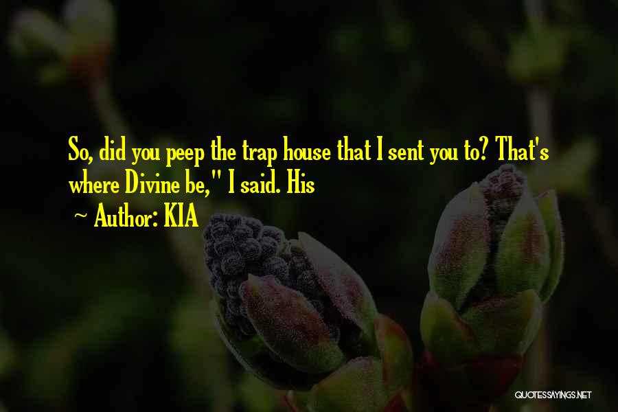 Trap House 3 Quotes By KIA