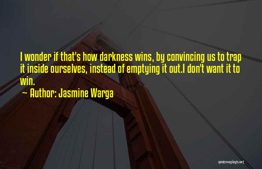Trap Life Quotes By Jasmine Warga