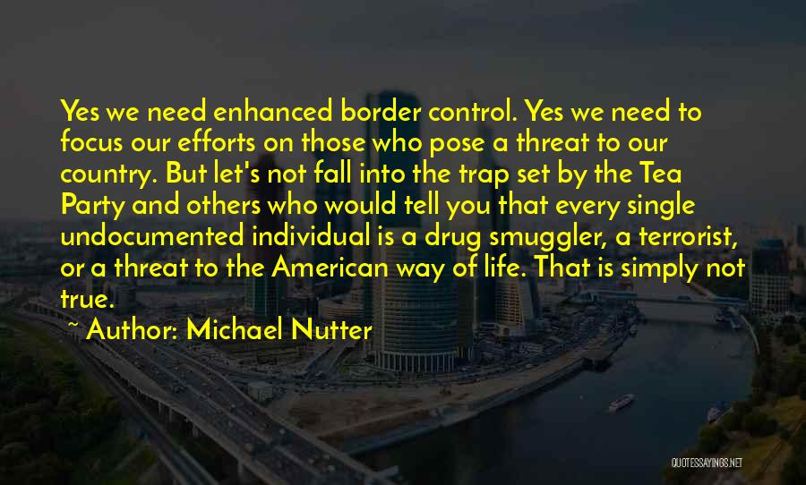 Trap Life Quotes By Michael Nutter