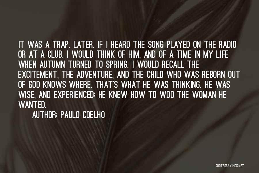 Trap Life Quotes By Paulo Coelho
