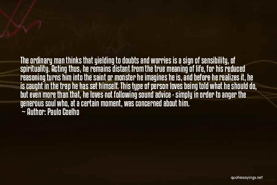 Trap Life Quotes By Paulo Coelho