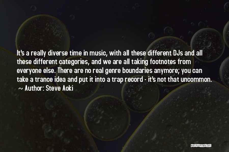 Trap Music Quotes By Steve Aoki